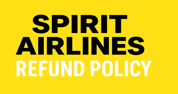 Spirit Airlines Refund Policy